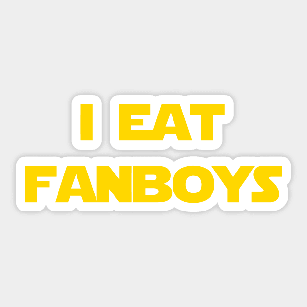 I eat fanboys. Sticker by IEatFanBoys